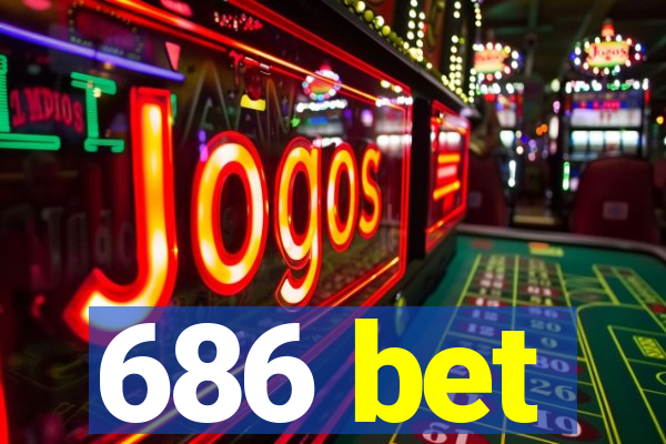 686 bet